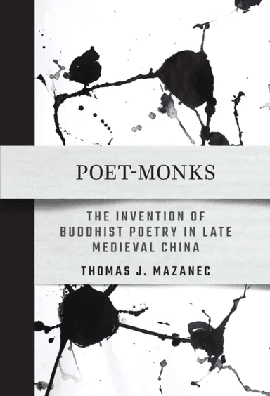 Poet-Monks av Thomas J. Mazanec