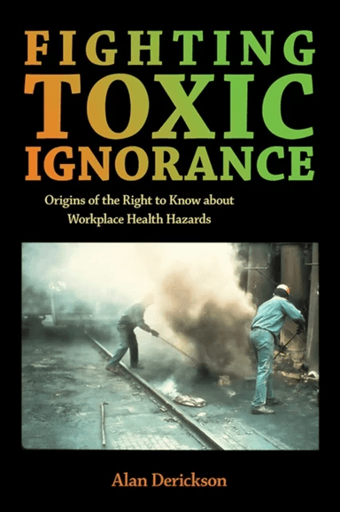 Fighting Toxic Ignorance av Alan Derickson