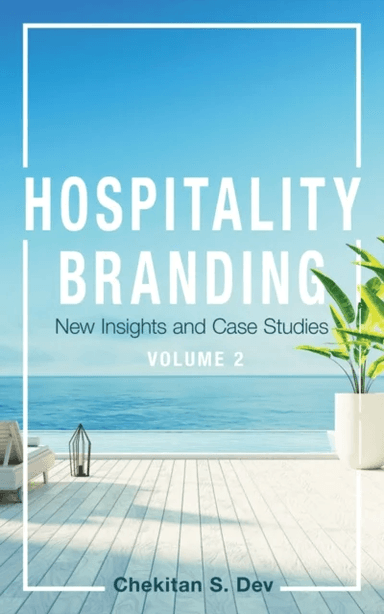 Hospitality Branding, Volume 2 av Chekitan S. Dev