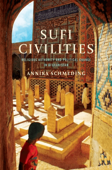 Sufi Civilities av Annika Schmeding