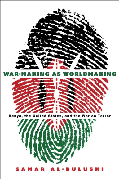 War-Making as Worldmaking av Samar Al-Bulushi