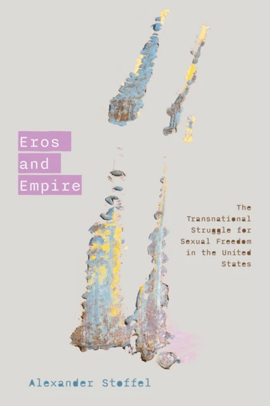 Eros and Empire av Alexander Stoffel