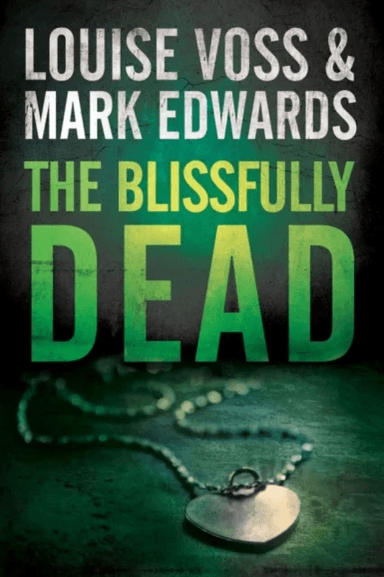 The Blissfully Dead av Mark Edwards, Louise Voss