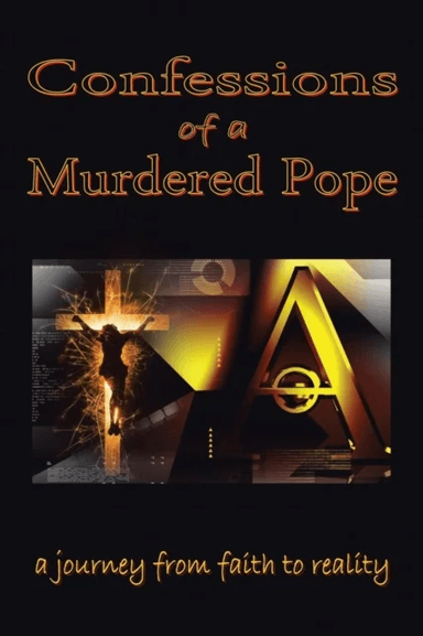 Confessions of a Murdered Pope av Lucien Gregoire