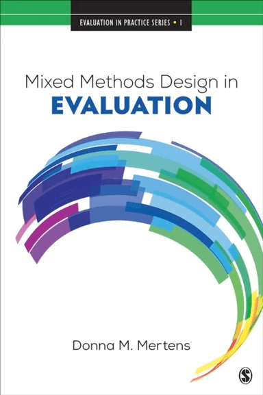 Mixed Methods Design in Evaluation av Donna M. Mertens