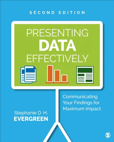 Presenting Data Effectively av Stephanie D. H. Evergreen