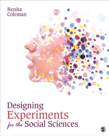 Designing Experiments for the Social Sciences av Renita Coleman