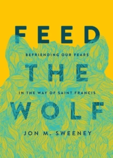 Feed the Wolf av Jon M. Sweeney