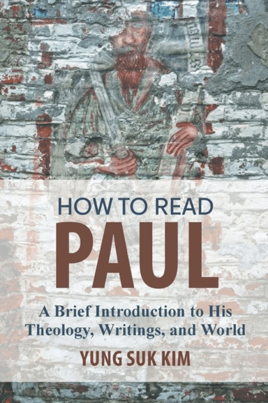 How to Read Paul av Yung Suk Kim