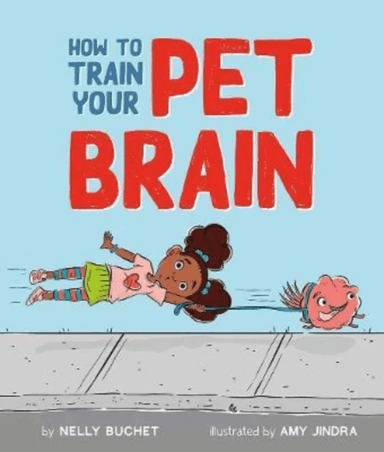 How to Train Your Pet Brain av Nelly Buchet