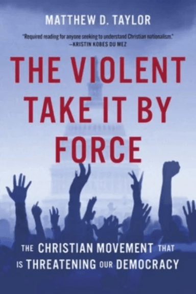 The Violent Take It by Force av Matthew D. Taylor