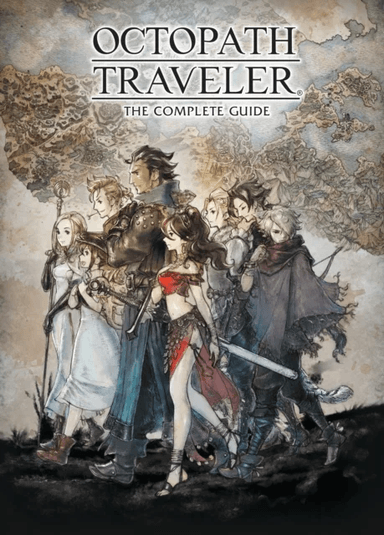 Octopath Traveler: The Complete Guide av Square Enix