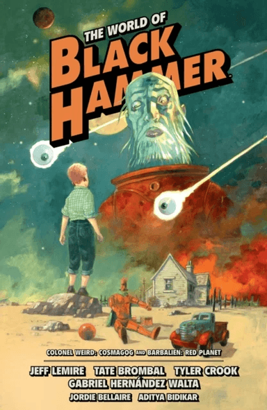 The World of Black Hammer Omnibus Volume 3 av Jeff Lemire, Tate Brombal, Gabriel Hernandez Walta
