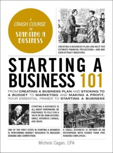 Starting a Business 101 av Michele Cagan