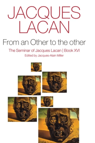 From an Other to the other, Book XVI av Jacques Lacan