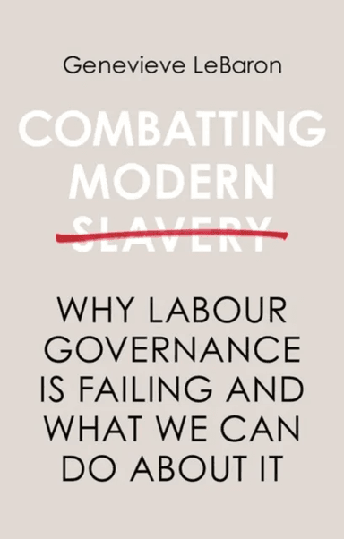 Combatting Modern Slavery av Genevieve LeBaron