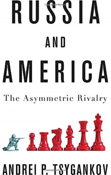 Russia and America av Andrei P. Tsygankov
