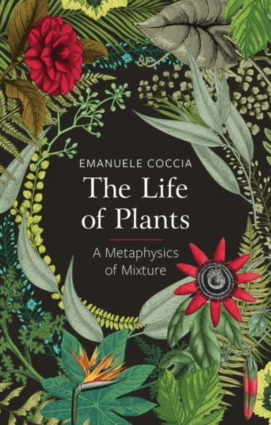 The Life of Plants av Emanuele Coccia