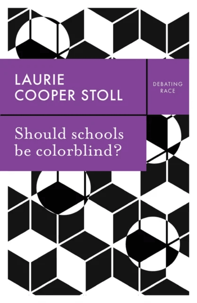 Should schools be colorblind? av Laurie Cooper Stoll