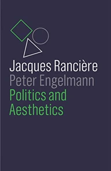 Politics and Aesthetics av Jacques Ranciere, Peter Engelmann