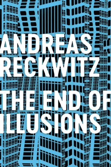 The End of Illusions av Andreas Reckwitz