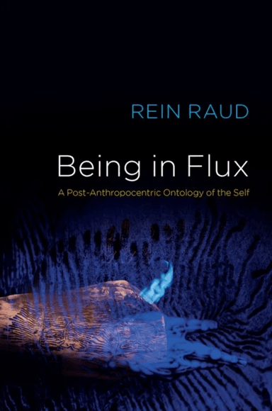 Being in Flux av Rein Raud