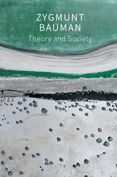 Theory and Society av Zygmunt (Universities of Leeds and Warsaw) Bauman