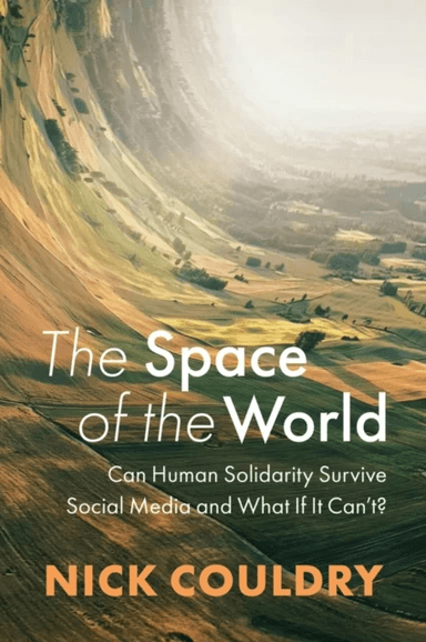 The Space of the World av Nick (University of London UK) Couldry