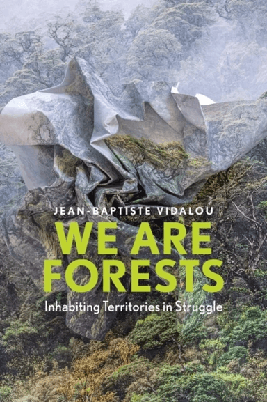 We are Forests av Jean-Baptiste Vidalou