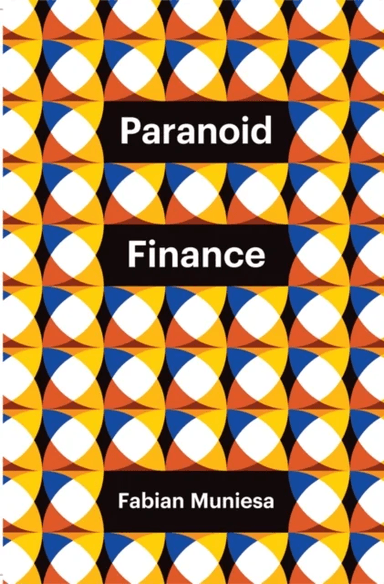 Paranoid Finance av Fabian (Ecole Des Mines De Paris France) Muniesa