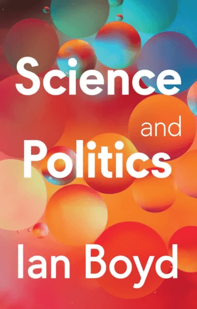 Science and Politics av Ian Boyd