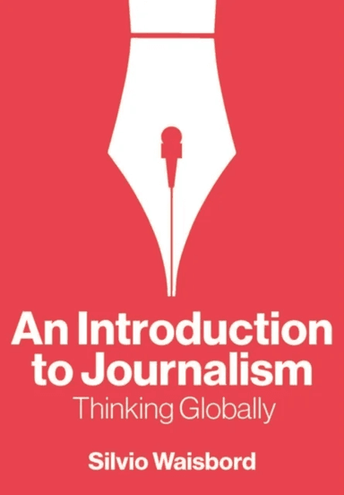 An Introduction to Journalism av Silvio (George Washington University ¿USA) Waisbord