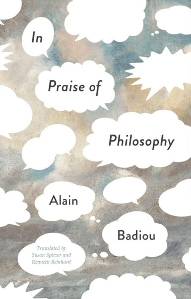 In Praise of Philosophy av Alain (l'Ecole normale superieure) Badiou