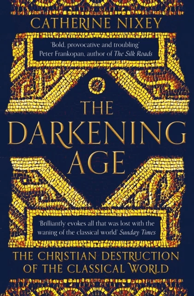 The Darkening Age av Catherine Nixey
