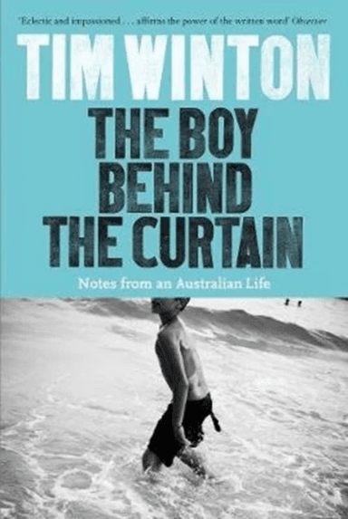 The Boy Behind the Curtain av Tim Winton