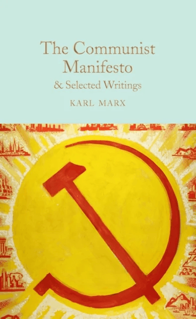 The Communist Manifesto &amp; Selected Writings av Karl Marx