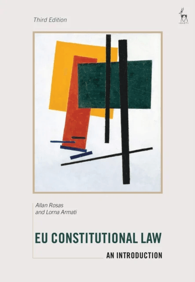 EU Constitutional Law av Judge Allan (European Commission Belgium) Rosas, Lorna Armati