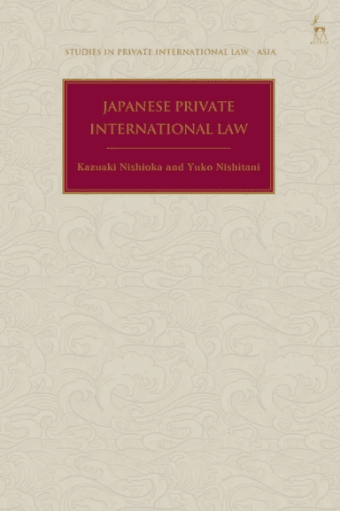 Japanese Private International Law av Kazuaki (Chuo University Japan) Nishioka, Yuko (Kyoto University Japan) Nishitani