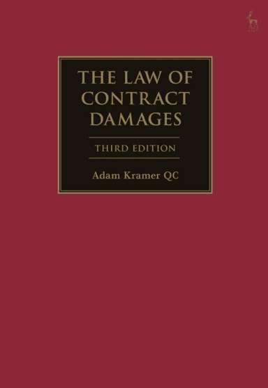 The Law of Contract Damages av Adam Kramer (3 Verulam Buildings UK) KC