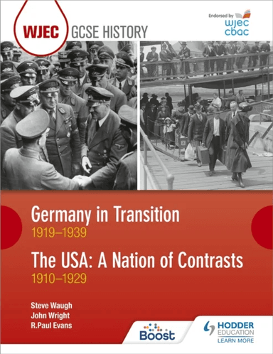 WJEC GCSE History: Germany in Transition, 1919¿1939 and the USA: A Nation of Contrasts, 1910¿1929 av R. Paul Evans, Steve Waugh, John Wright