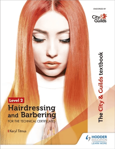 The City &amp; Guilds Textbook Level 2 Hairdressing and Barbering for the Technical Certificates av Keryl Titmus