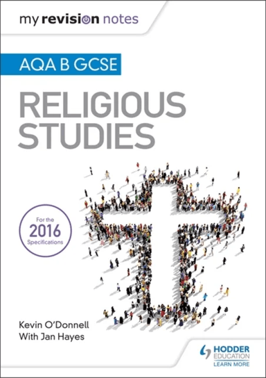 My Revision Notes AQA B GCSE Religious Studies av Kevin O'Donnell, Jan Hayes
