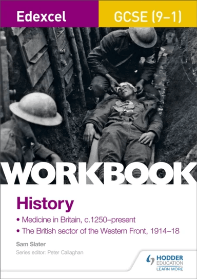 Edexcel GCSE (9-1) History Workbook: Medicine in Britain, c1250-present and The British sector of th av Sam Slater