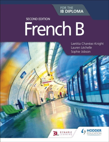 French B for the IB Diploma Second Edition av Laetitia Chaneac-Knight, Lauren Lechelle, Sophie Jobson