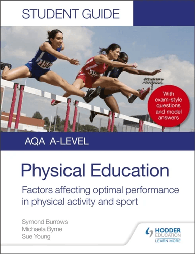 AQA A Level Physical Education Student Guide 2: Factors affecting optimal performance in physical ac av Symond Burrows, Michaela Byrne, Sue Young