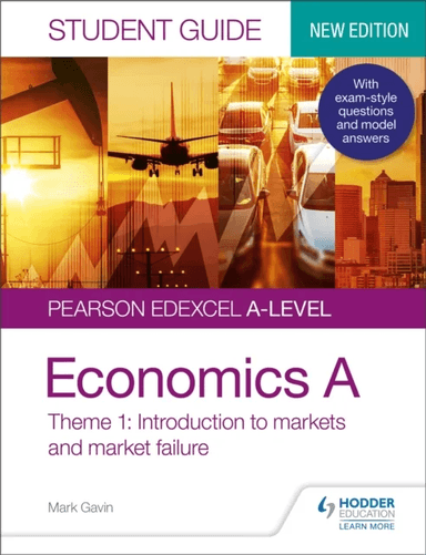 Pearson Edexcel A-level Economics A Student Guide: Theme 1 Introduction to markets and market failur av Mark Gavin