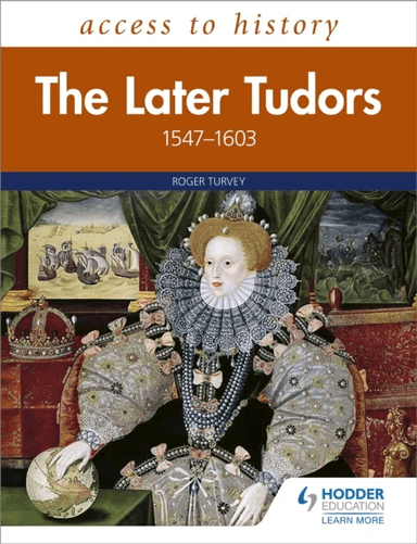 Access to History: The Later Tudors 1547-1603 av Roger Turvey