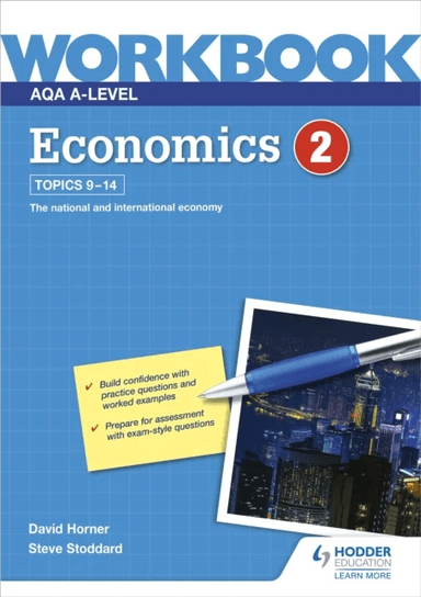 AQA A-Level Economics Workbook 2 av David Horner, Steve Stoddard
