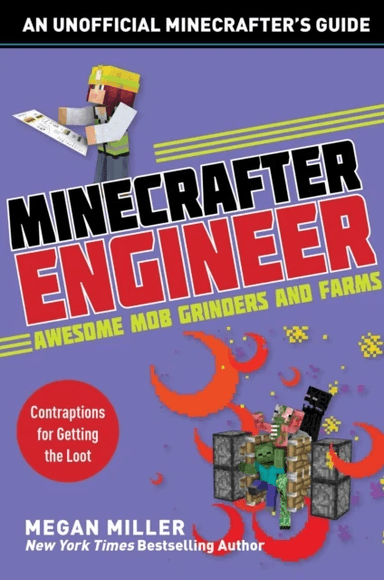 Minecrafter Engineer: Awesome Mob Grinders and Farms av Megan Miller