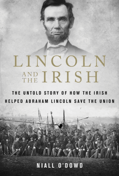 Lincoln and the Irish av Niall O'Dowd